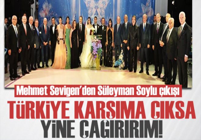 Mehmet Sevigen'den Süleyman Soylu çıkışı: Kırk yıllık arkadaşım! 