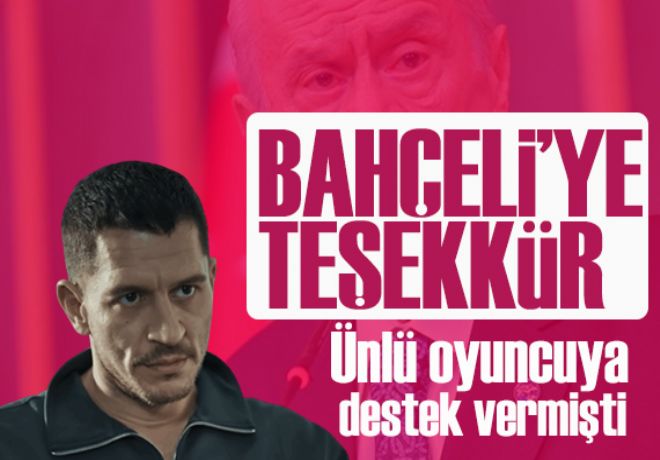Uraz Kaygılaroğlu, kendisini öven Bahçeli'ye diziden mesaj gönderdi
